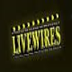 LIVEWIRES - THE Film School